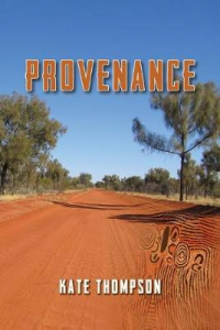 Provenance, by Kate Thompson: fighting inequality and injustice to Aboriginal peoples