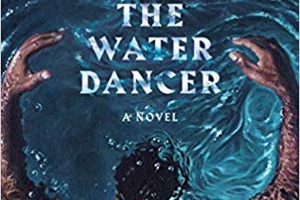 Magical bodies, memory and writing: a review of The Water Dancer, by Ta-Nehsi Coates