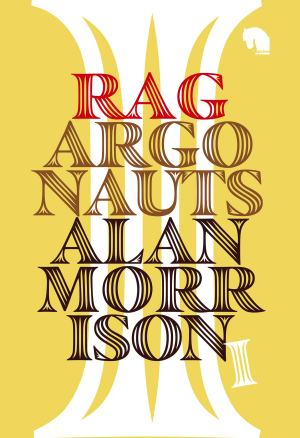 Rag Argonauts by Alan Morrison